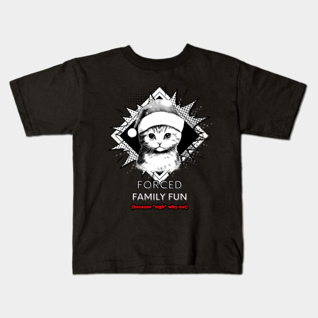 Forced Family Fun Kids T-Shirt by MaystarUniverse